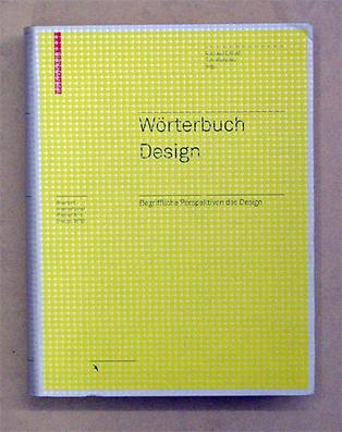 Wörterbuch Design. Begriffliche Perspektiven des Design.