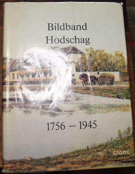 Bildband Hodschag 1756-1945. Eine deutsche Markt- und Kreisgemeinde im Batscher Land