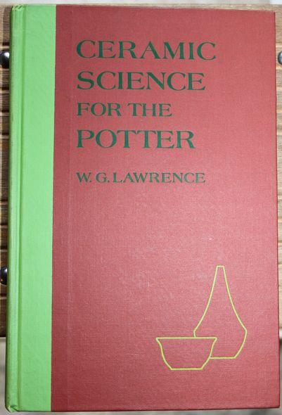 Ceramic Science For The Potter By Lawrence W G