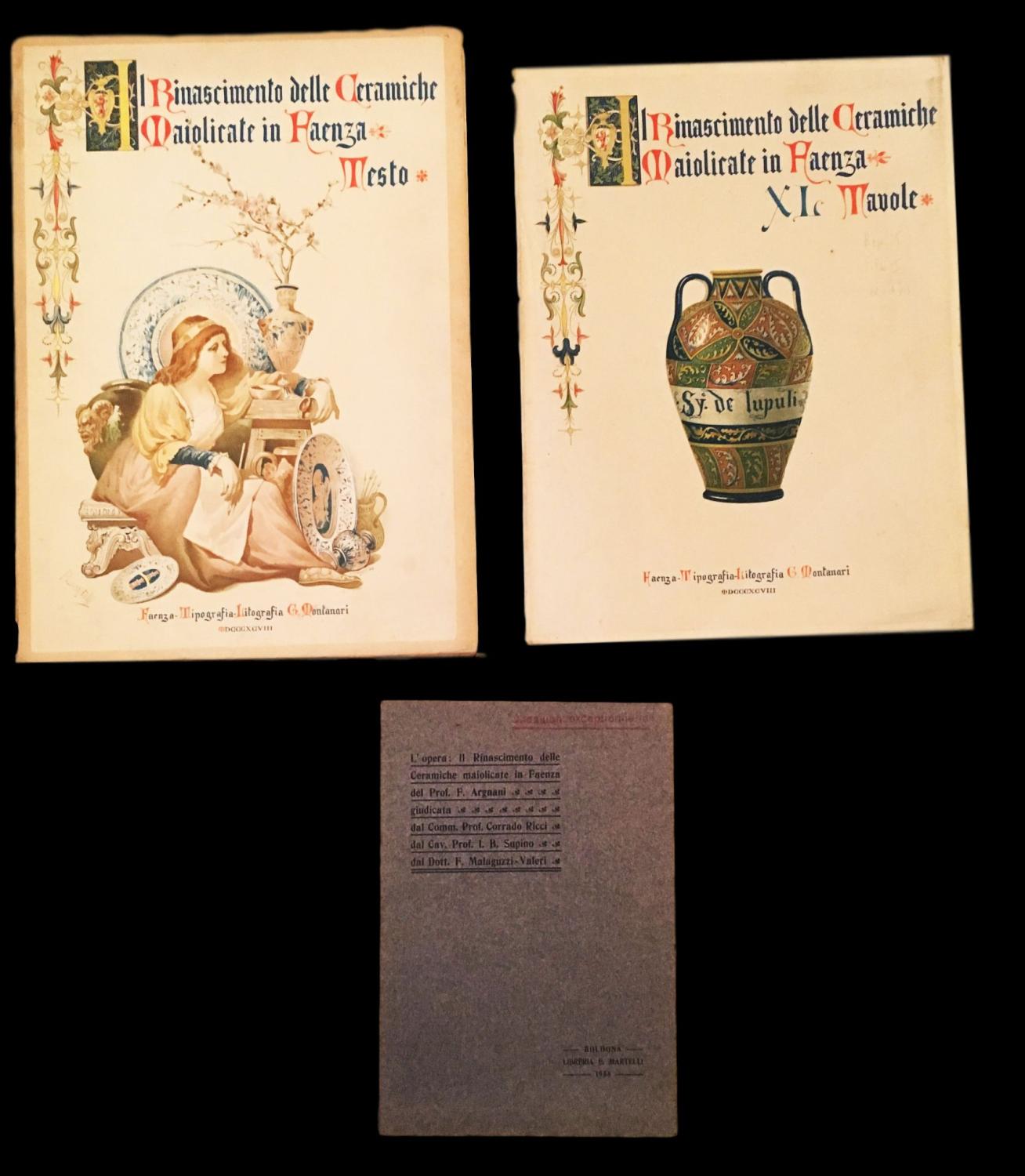 Il Rinascimento delle ceramiche maiolicate in Faenza & 150 Le ceramiche e maioliche faentine dalla loro origine fino al principio del secolo XVI