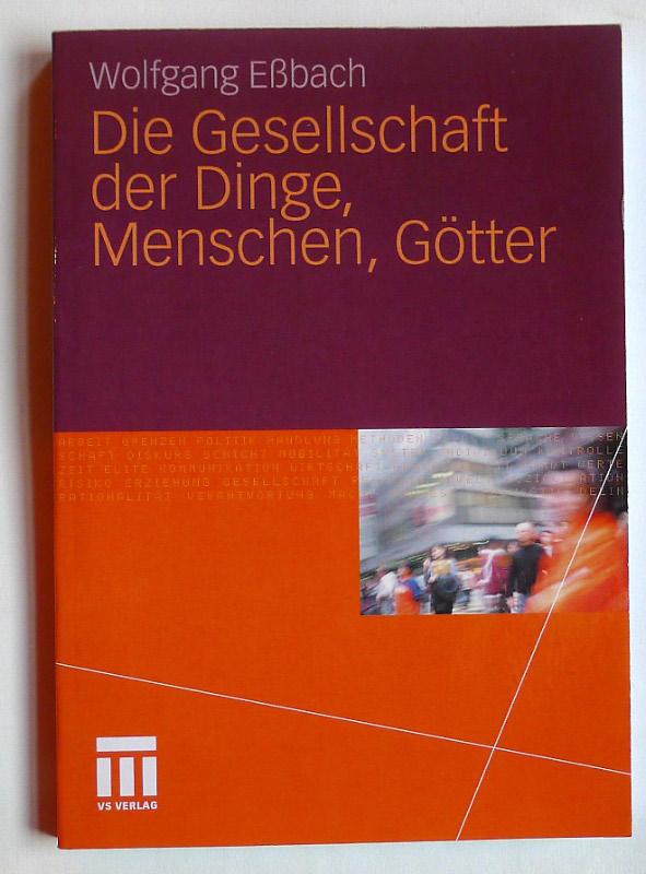Die Gesellschaft der Dinge, Menschen, Götter (German Edition)