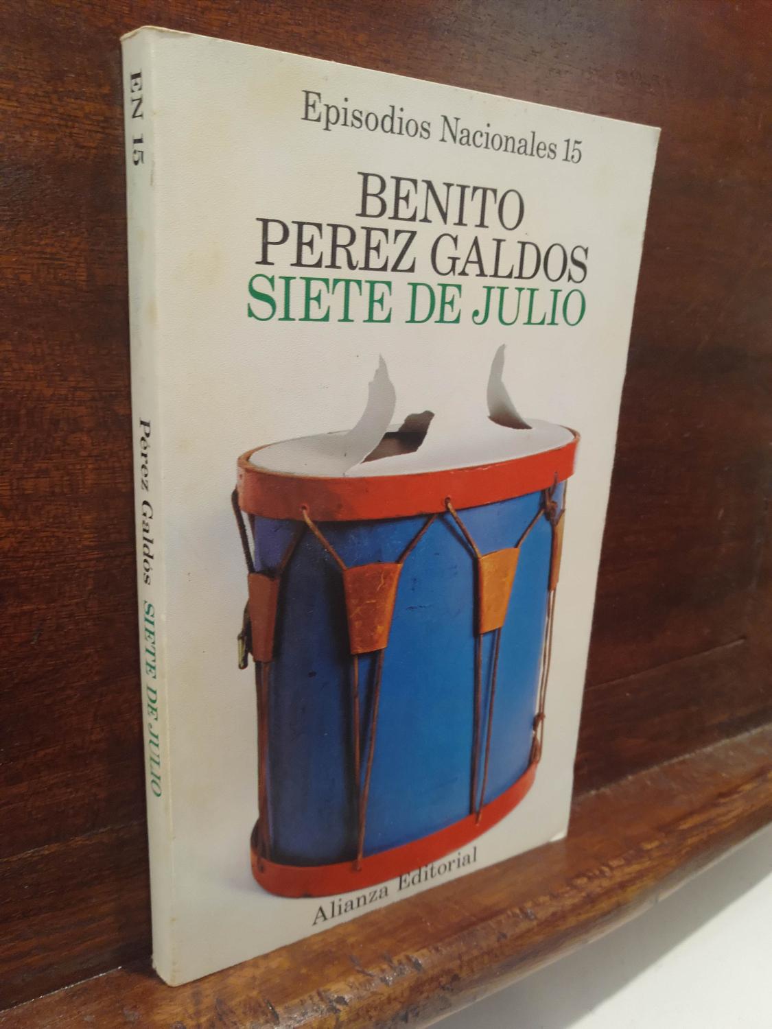 Episodios Nacionales 15. Siete de Julio - Benito Perez Galdos