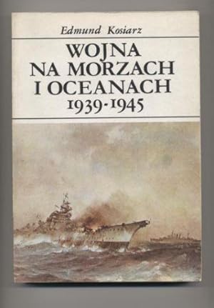 Wojna na morzach i oceanach 1939-1945