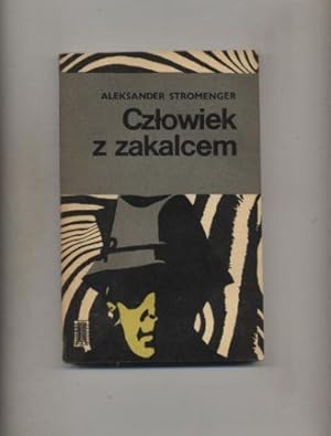 Czlowiek z zakalcem Notatki wspomnieniowe z lat 1939-1943