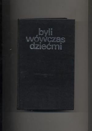 Byli wowczas dziecmi