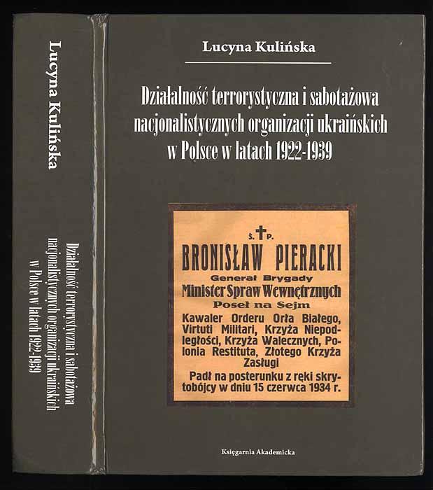 Dzialalnosc terrorystyczna i sabotazowa nacjonalistycznych organizacji ukrainskich w Polsce w latach 1922-1939. - Kulinska Lucyna