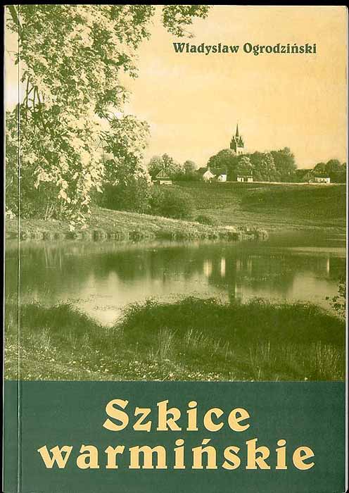 Szkice warminskie. - Ogrodzinski Wladyslaw