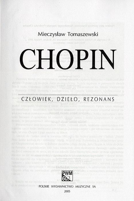 Chopin. Czlowiek, dzielo, rezonans. - Tomaszewski Mieczyslaw