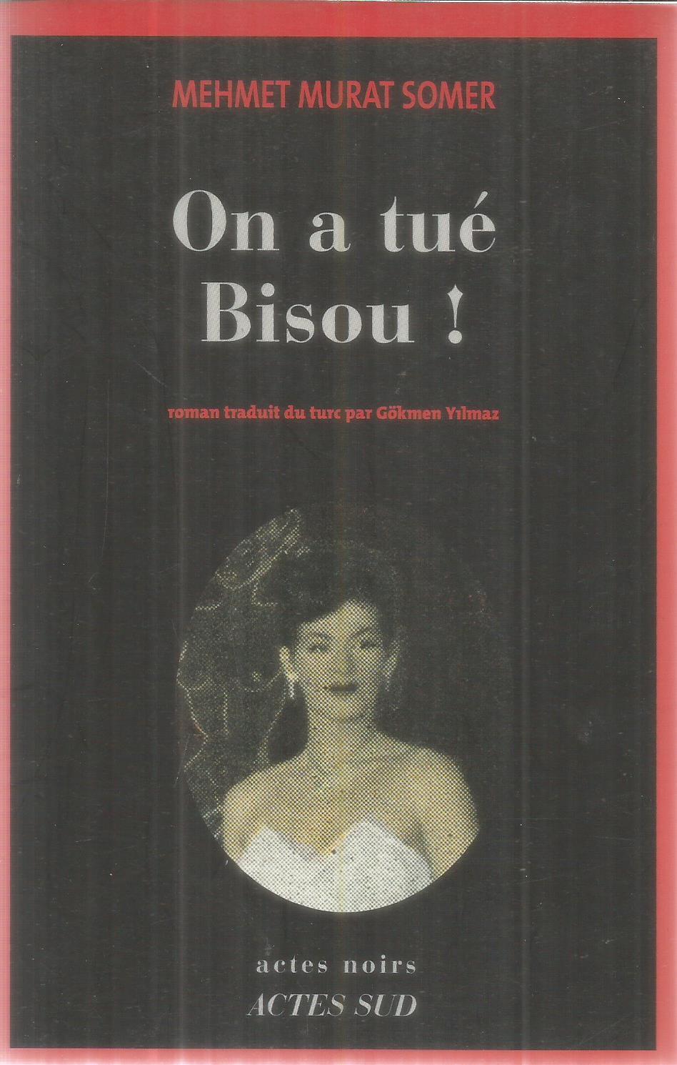 On a tué Bisou ! - Mehmet Murat Somer