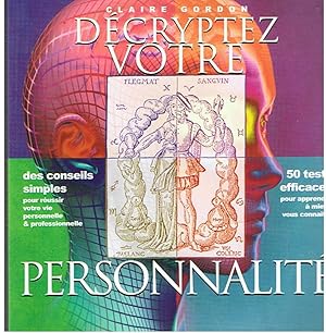 Décryptez votre personnalité - 50 test eficaces pour vous apprendre à mieux vous connâitre