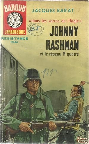 Johhny Rashman et le réseau R quatre - resistance 1941