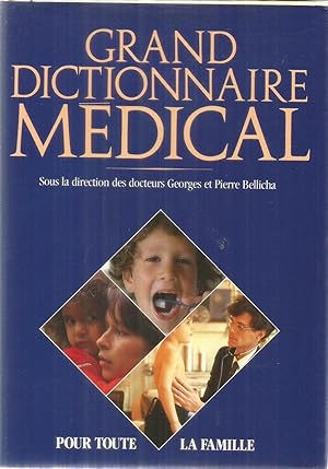 Grand dictionnaire medical pour toute la famille