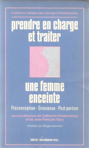 Prendre en charge et traiter - Une femme enceinte - Préconception - Grossesse - Post-partum