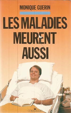 Les maladies meurent aussi