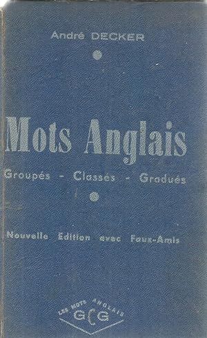 Mots Anglais - Groupés - Classés - Gradués