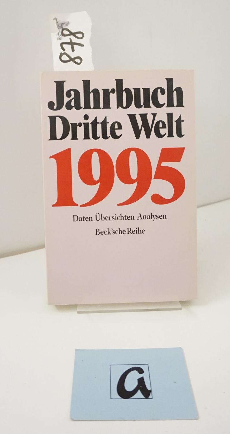 Jahrbuch Dritte Welt 1995. Daten, Übersichten, Analysen.