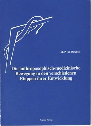 Die Anthroposophisch-Medezinische Bewegung In Den Verschiedenen. Etappen Ihrer Entwicklung