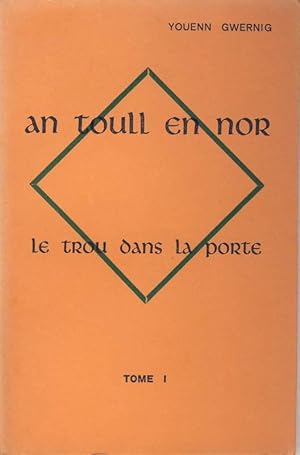 An toull en nor. Le trou dans la porte. Tome 1