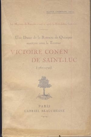 Victoire Conen de Saint-Luc (1761-1794) - Une dame de la Retraite de Quimper martyre sous la Terreur