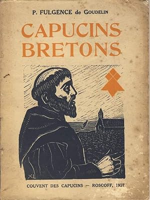 Capucins bretons. XVIIe-XXe siècles