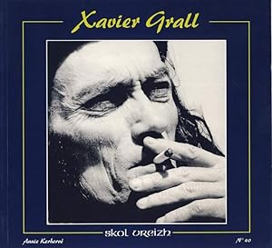 Xavier Grall. Regard sur un écrivain. Volume 2