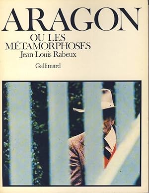 Aragon ou les métamorphoses