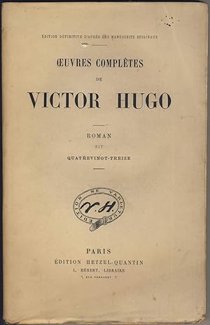 Oeuvres complètes de Victor Hugo. Roman. Tome XIV : Quatrevingt-treize