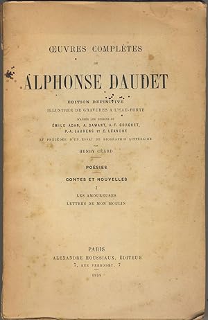 Oeuvres complètes de Alphonse Daudet. Poésies, contes et nouvelles I : Les amoureuses - Lettres d...