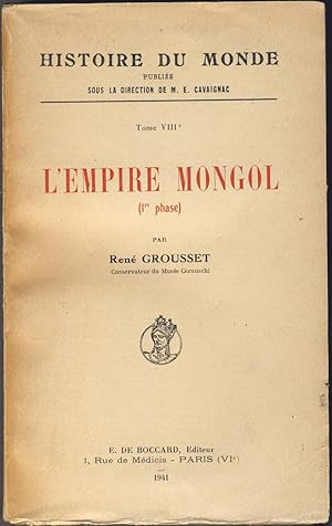 L'empire mongol. Tome VIII (1ère phase)