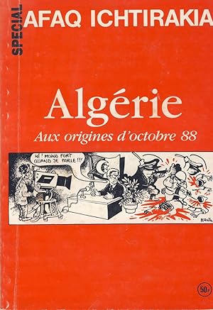 Afaq Ichtirikia. Numéro spécial : Algérie. Aux origines d'octobre 88