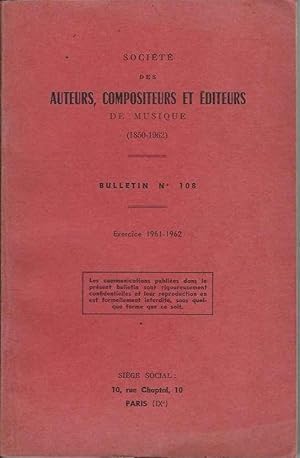 Société des Auteurs, compositeurs et éditeurs de musique (1850-1962). Bulletin n°108 exercice 196...