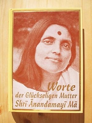 Anandamayi Ma - Wie Sie sich mir Offenbarte (German Edition)