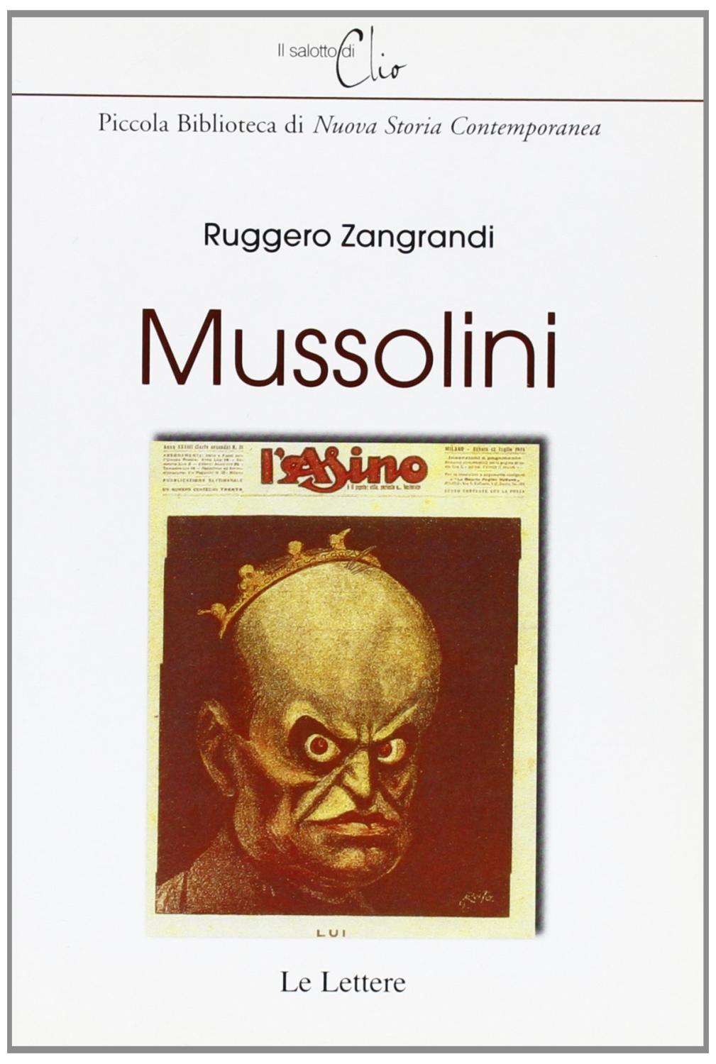 Mussolini - Zangrandi Ruggero