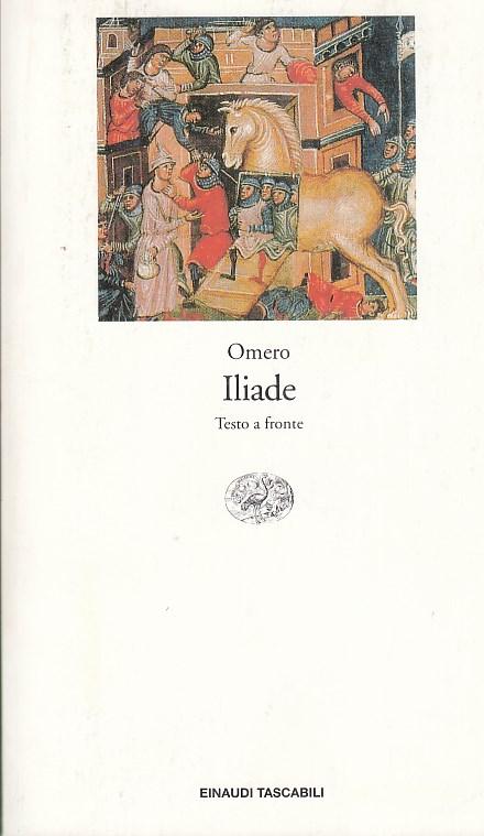 Iliade. Testo a fronte - Omero