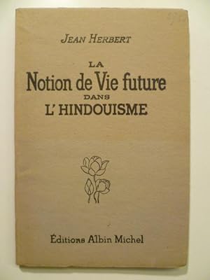 La Notion de Vie future dans l'hindouisme.