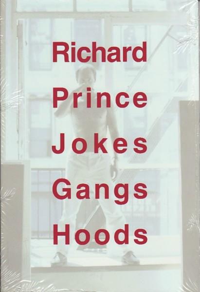 Richard Prince: Jokes Gangs Hoods