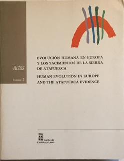 Evolucion Humana en Europa y los Yacimientos de la Sierra de Atapuerca Volumen 2 :Human Evolution in Europe and the Atapuerca Evidence Volume 2 - Bermudez, Jose Maria ;et al (eds)
