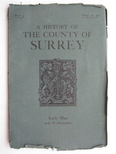 A History of the County of Surrey :Part 4: Early Man (The Victoria History of the Counties of England) - Clinch G (Author of Part 4), Malden H E (Editor) ;