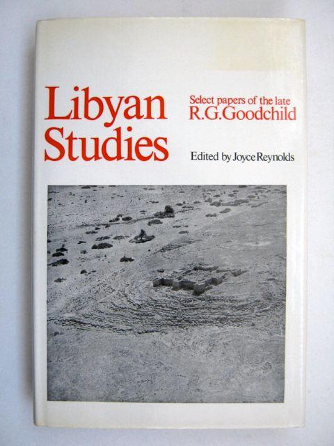 Libyan Studies: Select Papers of the late R G Goodchild