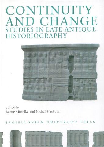 Continuity and Change. Studies in the Late Antique Historiography