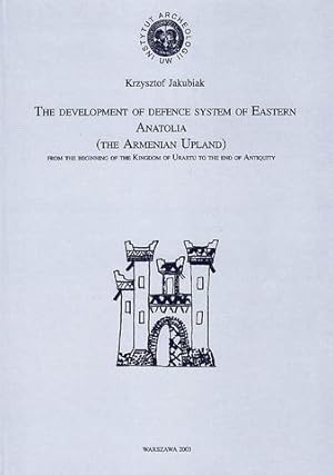 The Development of Defence System of Eastern Anatolia (the Armenian Upland), from the Beginning o...