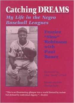 CATCHING DREAMS: My Life in the Negro Baseball Leagues