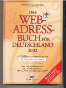 Das Web-Adressbuch für Deutschlad 2002: Die 6000 wichtigsten Internet-Adressen. Über 1000 Themengebiete, mit E-Mail-Adressen