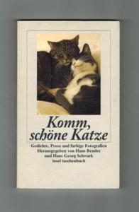 Komm, schöne Katze : Gedichte, Prosa und farbige Fotografien.
