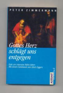 Gottes Herz schlägt uns entgegen : (Gott um intensive Nähe bitten).