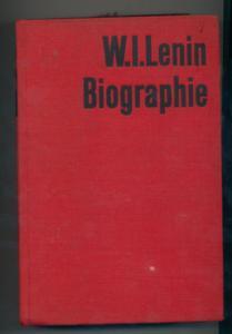 W. I. Lenin : Biographie.