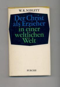 Der Christ als Erzieher in einer weltlichen Welt : (Mit e. Vorw. z. dt. Ausg.).