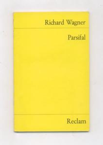 Parsifal : e. Bühnenweihfestspiel in 3 Aufzügen ; Vollst. Buch - Universal-Bibliothek ; Nr. 5640.