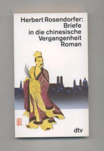 Briefe in die chinesische Vergangenheit : Roman. dtv ; 10541