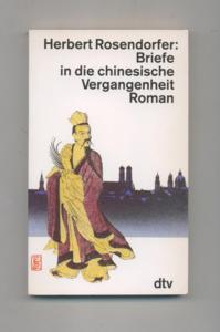 Briefe in die chinesische Vergangenheit : Roman - dtv ; 10541.